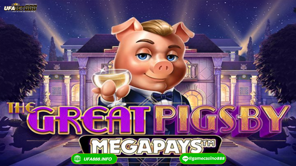สล็อต The Great Pigsby Megapays