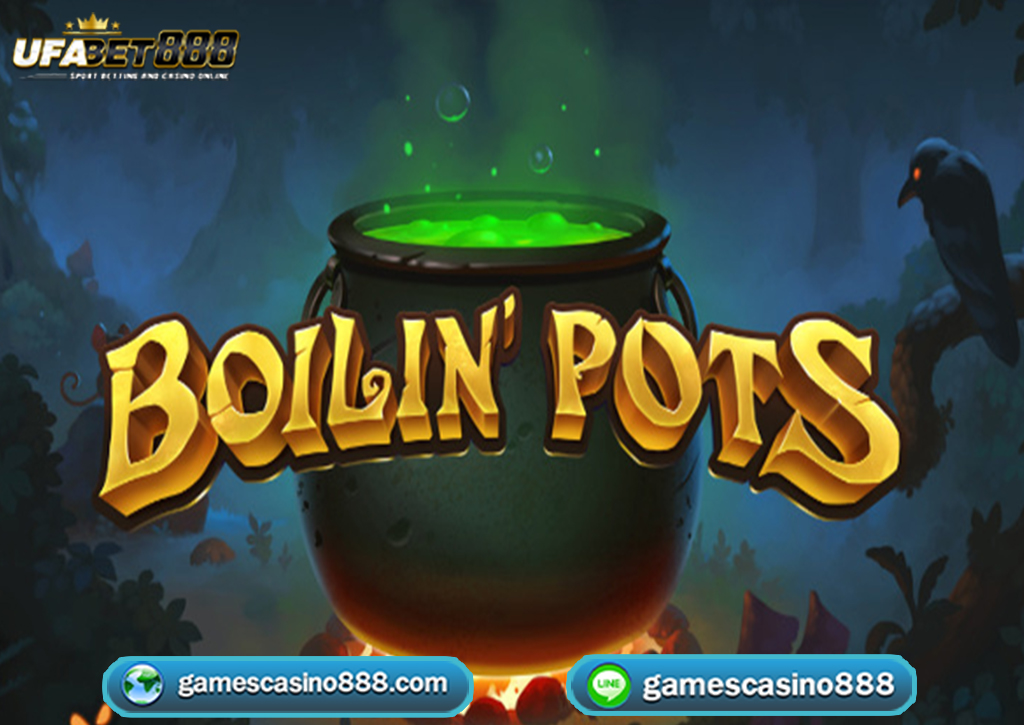 สล็อต Boiling’ pots 